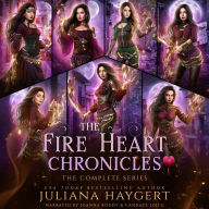 The Fire Heart Chronicles: The Complete Series