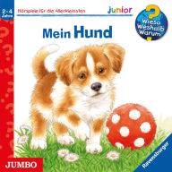 Mein Hund [Wieso? Weshalb? Warum? JUNIOR Folge 41] (Abridged)