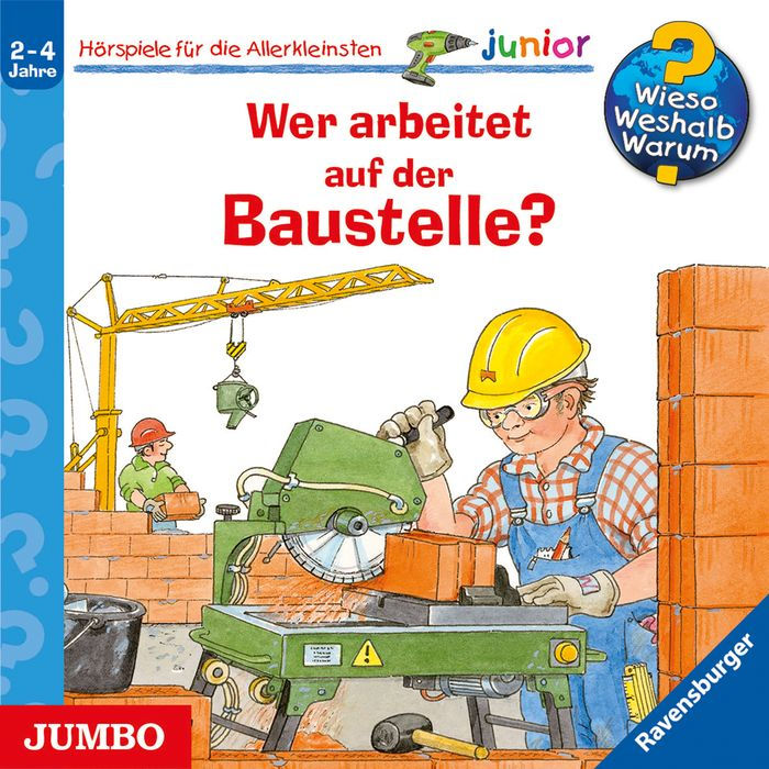 Wer arbeitet auf der Baustelle? [Wieso? Weshalb? Warum? JUNIOR Folge 55] (Abridged)