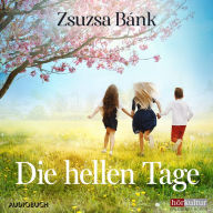 Die hellen Tage (Abridged)