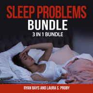 Sleep Problems Bundle, 3 in 1 Bundle: Insomnia, Essential Oils for Sleep, Sleep