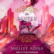 The Dancer Wore Opera Rose (Mysterious Devices #2)