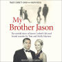 My Brother Jason: The untold story of Jason Corbett's life and brutal murder by Tom and Molly Martens