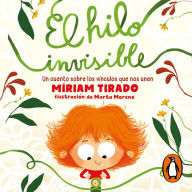 El hilo invisible: Un cuento sobre los vínculos que nos unen