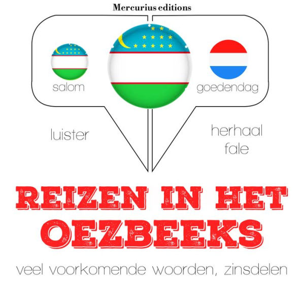 Reizen in het Oezbeeks: Luister, herhaal, spreek: taalleermethode