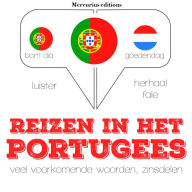 Reizen in het Portugees: Luister, herhaal, spreek: taalleermethode