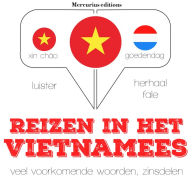 Reizen in het Vietnamees: Luister, herhaal, spreek: taalleermethode