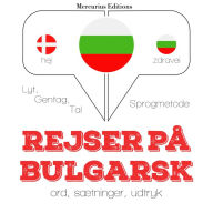 Rejser på bulgarsk: Lyt, gentag, tal: sprogmetode