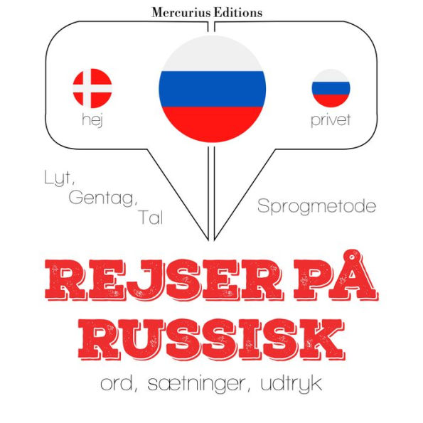 Rejser på russisk: Lyt, gentag, tal: sprogmetode