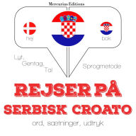 Rejser på serbisk croato: Lyt, gentag, tal: sprogmetode