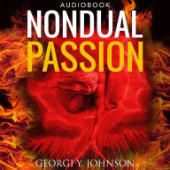 Nondual Passion: A Quality of Consciousness in Nondual Therapy