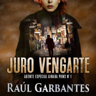 Juro vengarte: Un thriller policíaco