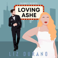 Loving Ashe: An Accidental Celebrity Romance
