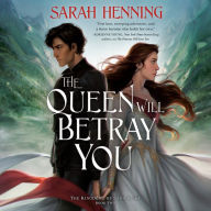 The Queen Will Betray You (Kingdoms of Sand and Sky #2)