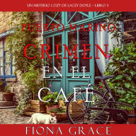 Crime in the Café (A Lacey Doyle Cozy Mystery-Book 3)