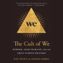 The Cult of We: WeWork, Adam Neumann, and the Great Startup Delusion