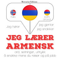 Jeg lærer armensk: Jeg hører, jeg gjentar, jeg snakker