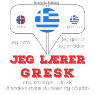 Jeg lærer gresk: Jeg hører, jeg gjentar, jeg snakker