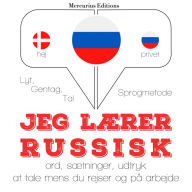 Jeg lærer russisk: Lyt, gentag, tal: sprogmetode