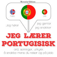 Jeg lærer portugisisk: Jeg hører, jeg gjentar, jeg snakker