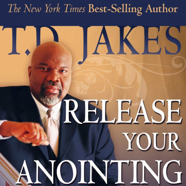 Release Your Anointing: Tapping the Power of the Holy Spirit in You