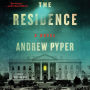 The Residence: A Novel