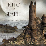 Rito Di Spade (Libro #7 In L'Anello dello Stregone)