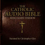 The Catholic Audio Bible: King James Version