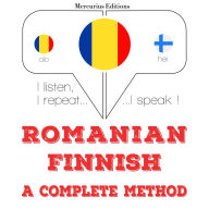 Român¿ - finlandez¿: o metod¿ complet¿: I listen, I repeat, I speak : language learning course