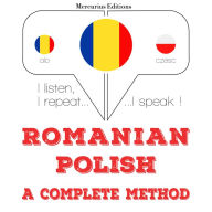 Român¿ - polonez¿: o metod¿ complet¿: I listen, I repeat, I speak : language learning course