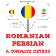 Român¿ - persan¿: o metod¿ complet¿: I listen, I repeat, I speak : language learning course