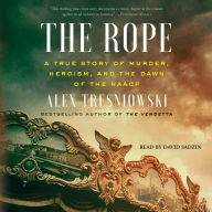 The Rope: A True Story of Murder, Heroism, and the Dawn of the NAACP