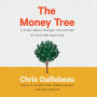 The Money Tree: A Story About Finding the Fortune in Your Own Backyard