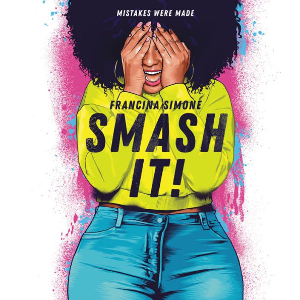 Smash It!: A Diverse and Realistic Portrayal of High School Life for a Black Girl, Filled with Drama, Friendship, and First Love.