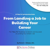 #1 `How To' Job Interview Guide: From Landing a Job to Building Your Career
