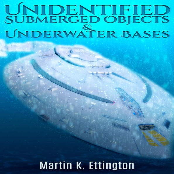 Unidentified Submerged Objects and Underwater Bases