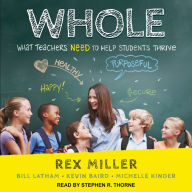 WHOLE: What Teachers Need to Help Students Thrive