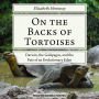 On the Backs of Tortoises: Darwin, the Galapagos, and the Fate of an Evolutionary Eden