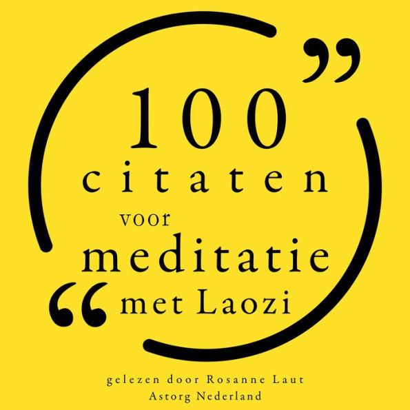 100 Citaten voor Meditatie met Lao Tzu: Collectie 100 Citaten van