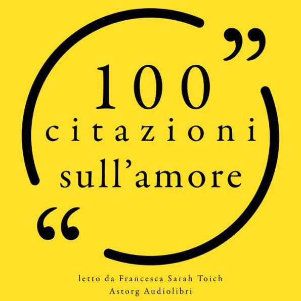 100 Citazioni sull'amore: Le 100 citazioni di...