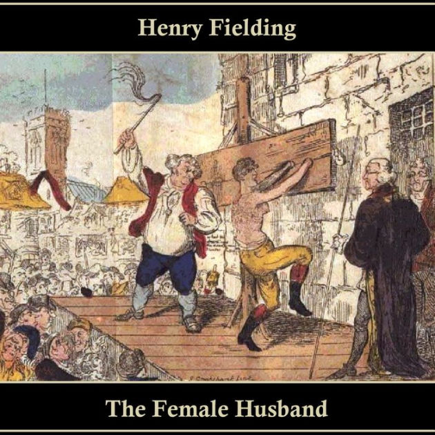 The Female Husband by Henry Fielding, Jake Urry, Ghizela Rowe ...