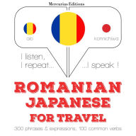 Romania - japoneza: Pentru c¿l¿torie: I listen, I repeat, I speak : language learning course