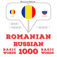 Român¿ - Rus¿: 1000 de cuvinte de baz¿: I listen, I repeat, I speak : language learning course