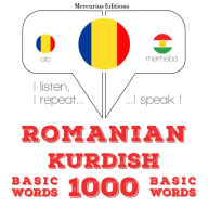 Român¿ - kurd¿: 1000 de cuvinte de baz¿: I listen, I repeat, I speak : language learning course