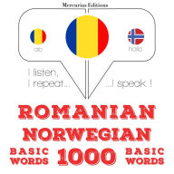 Român¿ - norvegian¿: 1000 de cuvinte de baz¿: I listen, I repeat, I speak : language learning course
