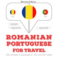 Român¿ - portughez¿: Pentru c¿l¿torie: I listen, I repeat, I speak : language learning course