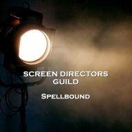 Screen Directors Guild Spellbound (Abridged)