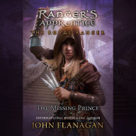 The Missing Prince (Ranger's Apprentice: The Royal Ranger Series #4)