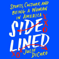 Sidelined: Sports, Culture, and Being a Woman in America