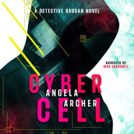 Cyber Cell: An all action sci-fi thriller